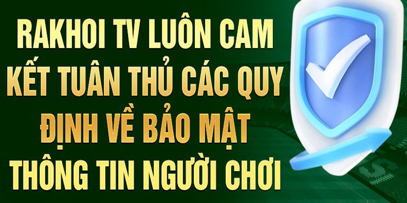 Cam kết bảo mật dữ liệu người chơi an toàn nhất